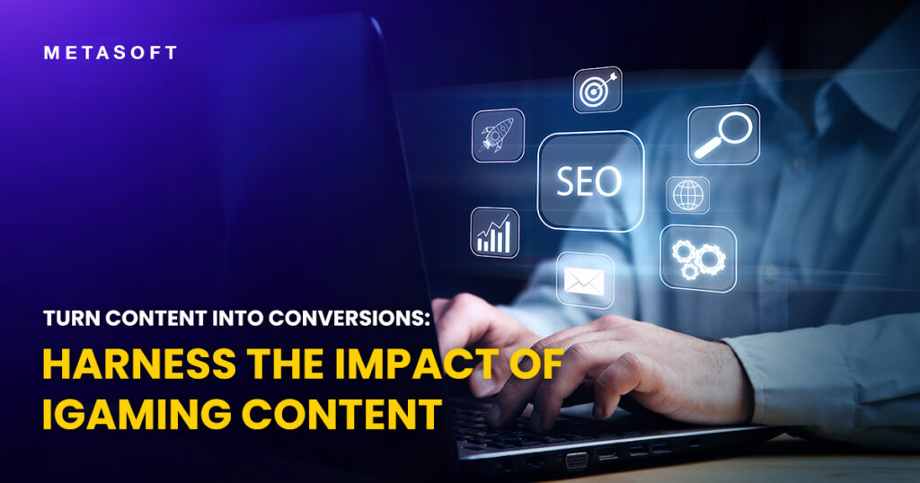 Metasoft iGaming content strategy and SEO optimization for casino growth